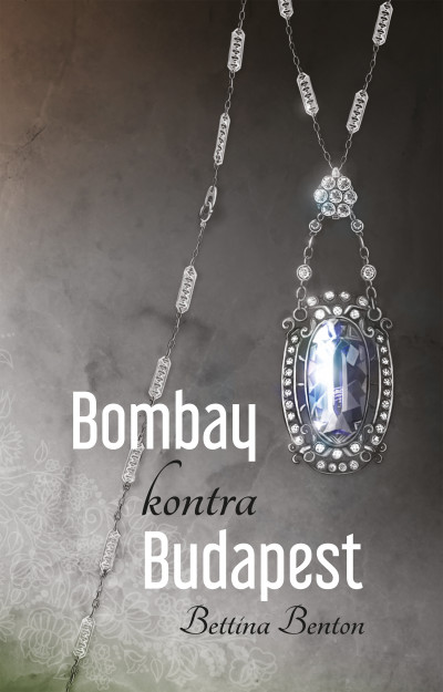 Bettina Benton - Bombay kontra Budapest