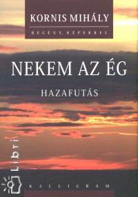 Kornis Mihly - Nekem az g