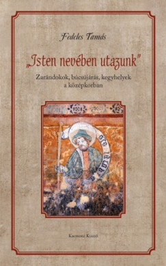 Fedeles Tams - ,,Isten nevben utazunk"