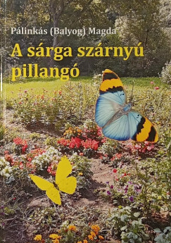 P�link�s Magda - A s�rga sz�rny� pillang� (dedik�lt)