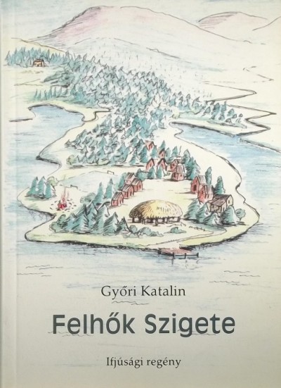 Győri Katalin - Felhők Szigete