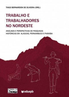 Tiago Bernardon de Oliveira - Trabalho e trabalhadores no Nordeste
