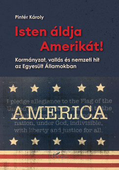 Pint�r K�roly - Isten �ldja Amerik�t!