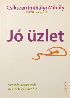 Csíkszentmihályi Mihály - Jó üzlet