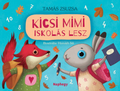 Tams Zsuzsa - Szigethy Katalin   (Szerk.) - Kicsi Mimi iskols lesz