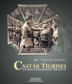 Dr. Virgh Ajtony - Csatk tigrisei