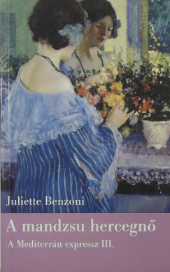 Juliette Benzoni - A mandzsu hercegn