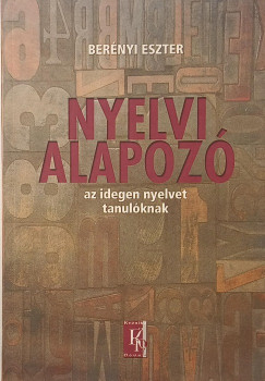 Bernyi Eszter - Nyelvi alapoz az idegen nyelvet tanulknak