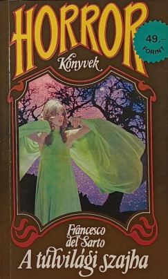 Francesco Del Sarto - A t�lvil�gi szajha