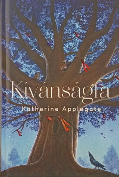 Katherine Applegate - Kívánságfa