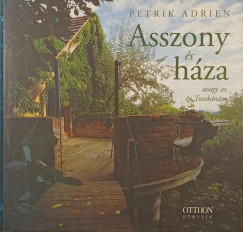 Petrik Adrien - Asszony s hza avagy az n Toszknm