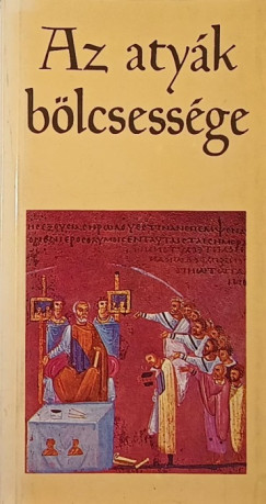 Az aty�k b�lcsess�ge