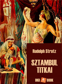 Rudolph Stratz - Sztambul titkai