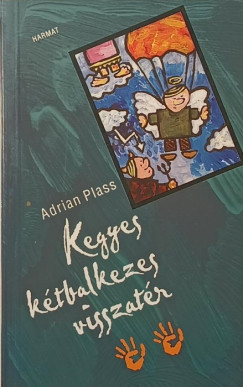 Adrian Plass - Kegyes kétbalkezes visszatér