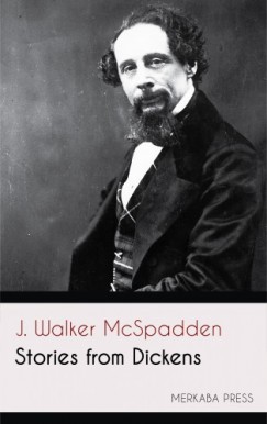 J. Walker McSpadden - Stories from Dickens