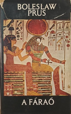 Boleslaw Prus - A fáraó