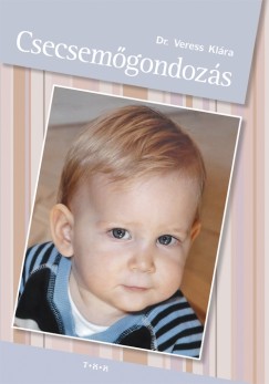 Dr. Veress Klra - Csecsemgondozs
