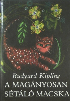 Rudyard Kipling - A magnyosan stl macska
