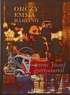 Orczy Emma Brn - Ferenc Jzsef gyertyatarti