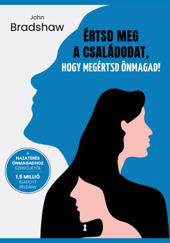 John Bradshaw - �rtsd meg a csal�dodat, hogy meg�rtsd �nmagad!