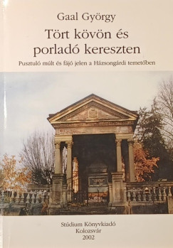 Gaal Gy�rgy - T�rt k�v�n �s porlad� kereszten