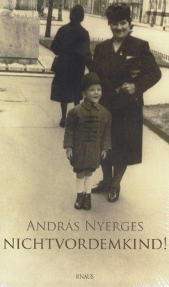 Nyerges András - Nichtvordemkind!