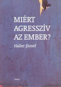 Haller J�zsef - Mi�rt agressz�v az ember?
