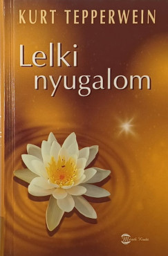 Kurt Tepperwein - Lelki nyugalom