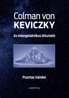 Keviczky Kálmán - Pusztay Sándor   (Szerk.) - Az intergalaktikus ûrkutató