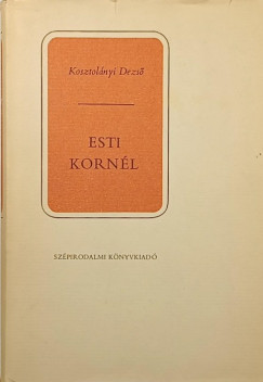 Kosztolányi Dezső - Esti Kornél