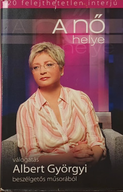 Szobota Zolt�n  (Szerk.) - Vizi Bal�zs  (Szerk.) - A n� helye