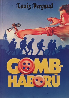 Louis Pergaud - Gombh�bor�