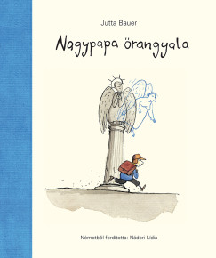 Jutta Bauer - Nagypapa rangyala