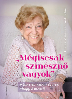 Lakner Zoltán - Reznák Gábor - Mégiscsak színésznő vagyok