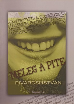 Pivárcsi István - Meleg a pite