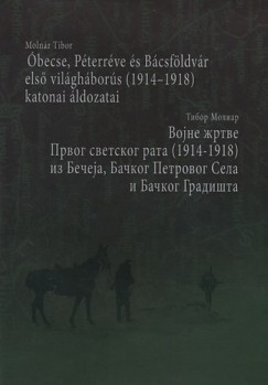 Molnr Tibor - becse, Pterrve s Bcsfldvr els vilghbors (1914-1918) katonai ldozatai