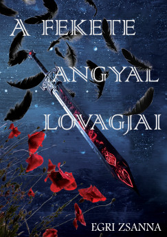 Egri Zsanna - A fekete angyal lovagjai