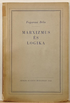 Fogarasi Bla - Marxizmus s logika