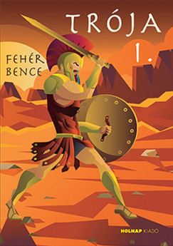 Fehér Bence - Trója 1.