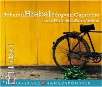 Bohumil Hrabal - Fr Anik - Kern Andrs - Srgyri Capriccio - 3 CD