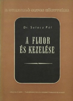 Dr. Salacz Pl - A fluor s kezelse