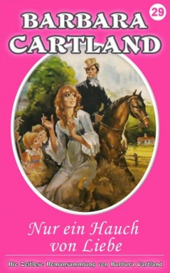 Barbara Cartland - Nur ein Hauch von Liebe