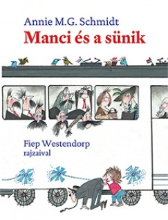 Annie M. G. Schmidt - Manci s a snik