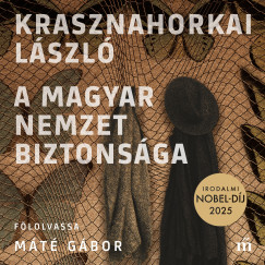 Krasznahorkai L�szl� - A magyar nemzet biztons�ga