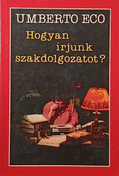 Umberto Eco - Hogyan �rjunk szakdolgozatot?