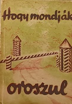 Darvas Szilárd - Dolmány János - Hogy mondják oroszul?