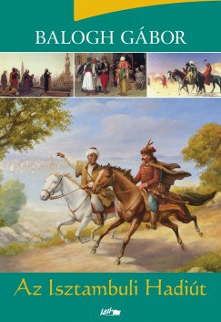 Balogh Gbor - Az Isztambuli Hadit