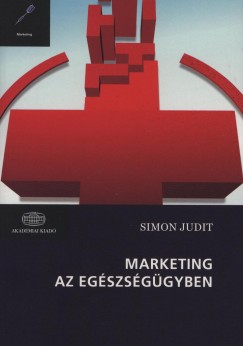 Simon Judit - Marketing az egészségügyben