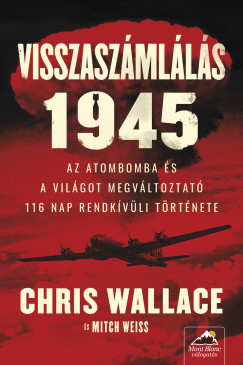Chris Wallace - Mitch Weiss - Visszaszmlls 1945