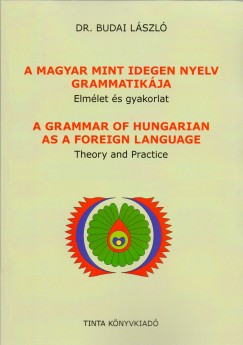 Dr. Budai L�szl� - A magyar mint idegen nyelv grammatik�ja